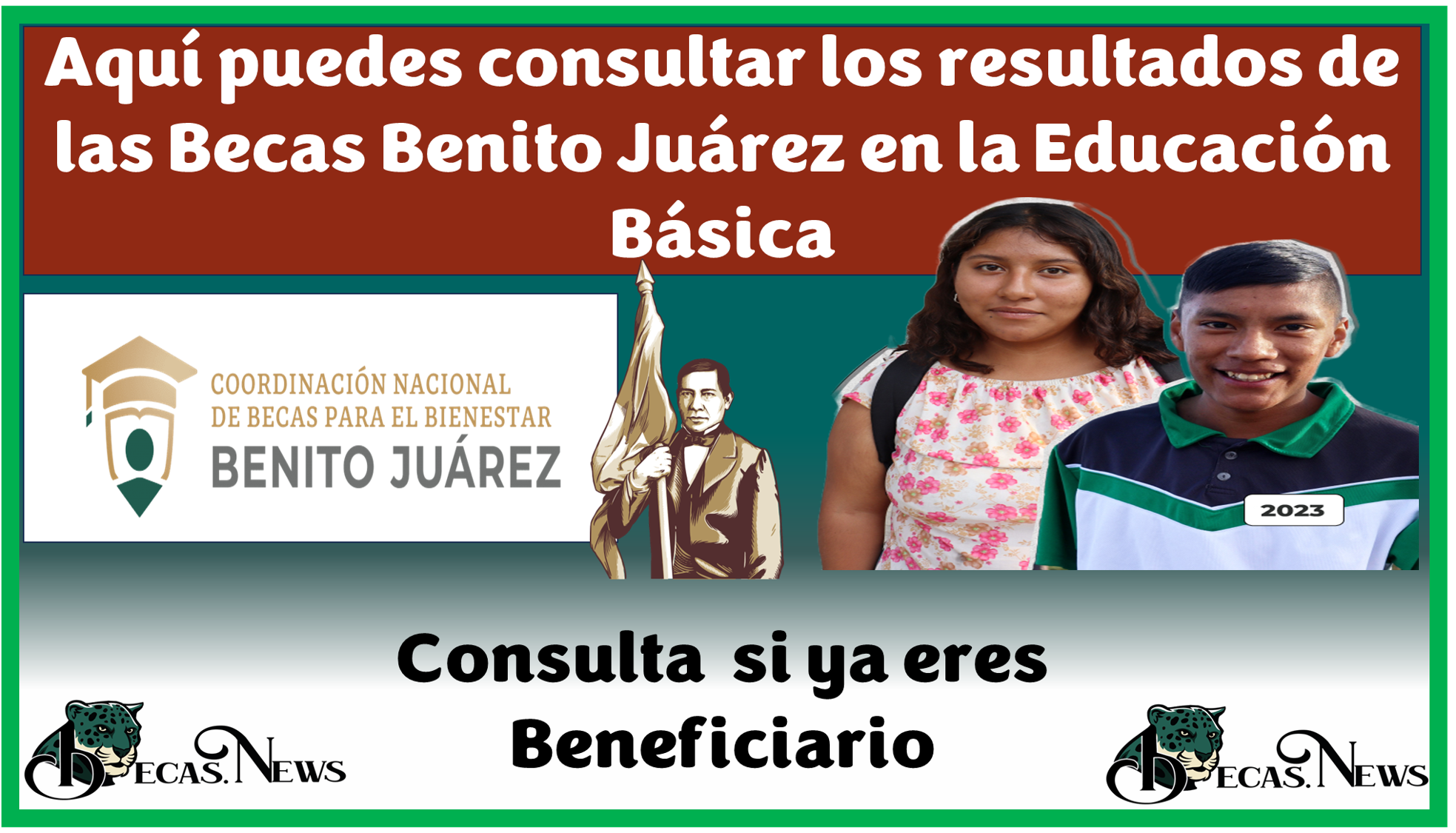 Aquí puedes consultar los resultados de las Becas Benito Juárez en la Educación Básica