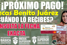 Becas Benito Juárez | Sigues estos PASOS para conocer la fecha exacta de tu próximo PAGO 