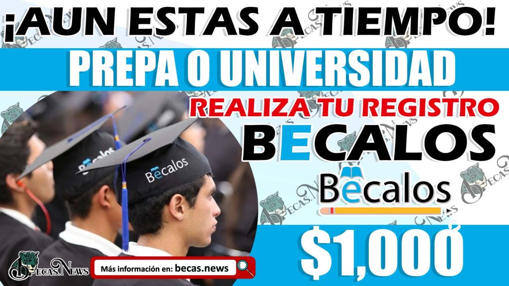 ¡Aun estas a tiempo de solicitarlo! Programa de Becas Bécalos 2023; recibe 1 mil pesos