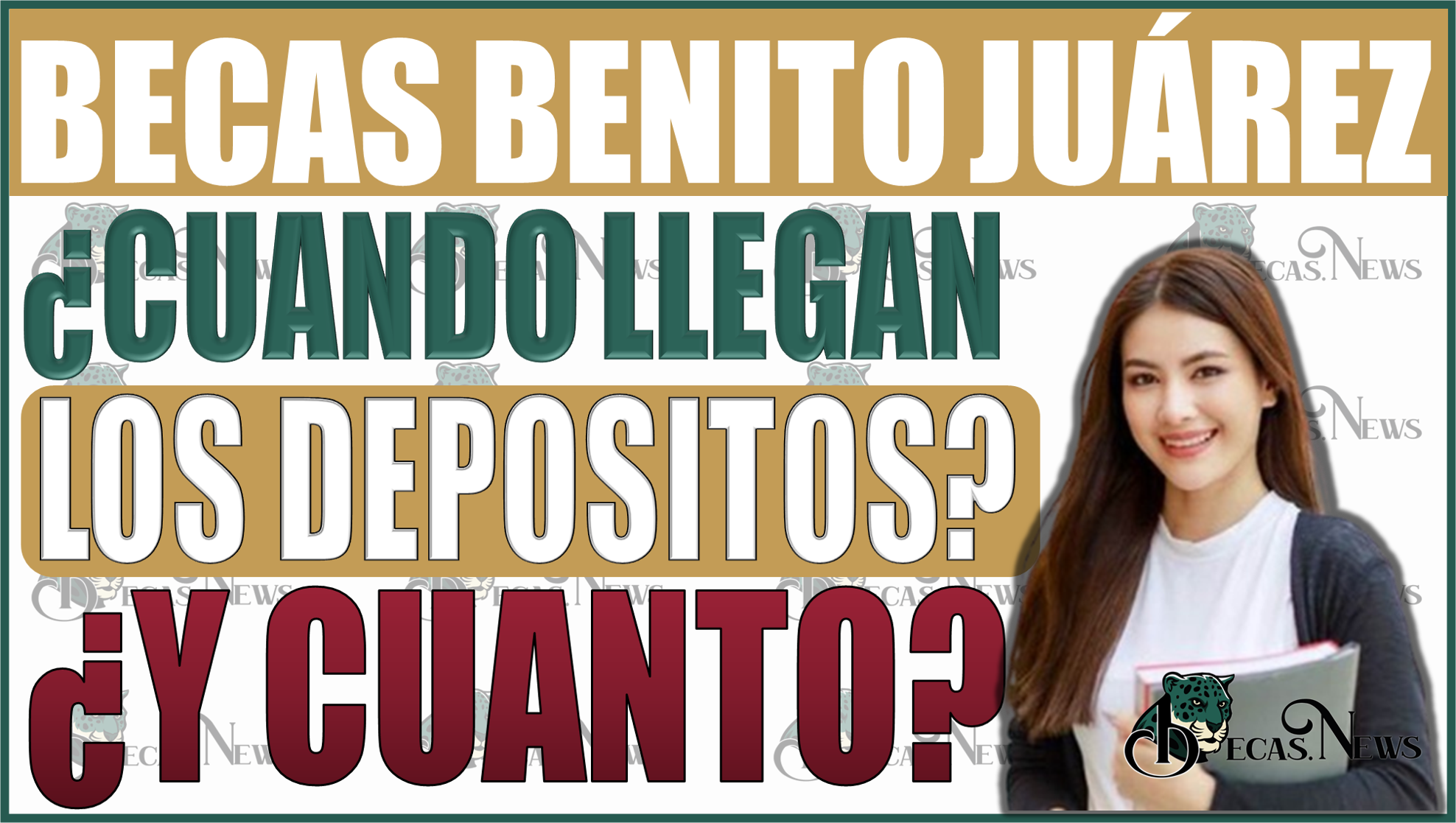 ¡Atención Estudiantes! ¿Cuándo llegan los depósitos de la Beca Benito Juárez 2024 y cuánto recibirás?