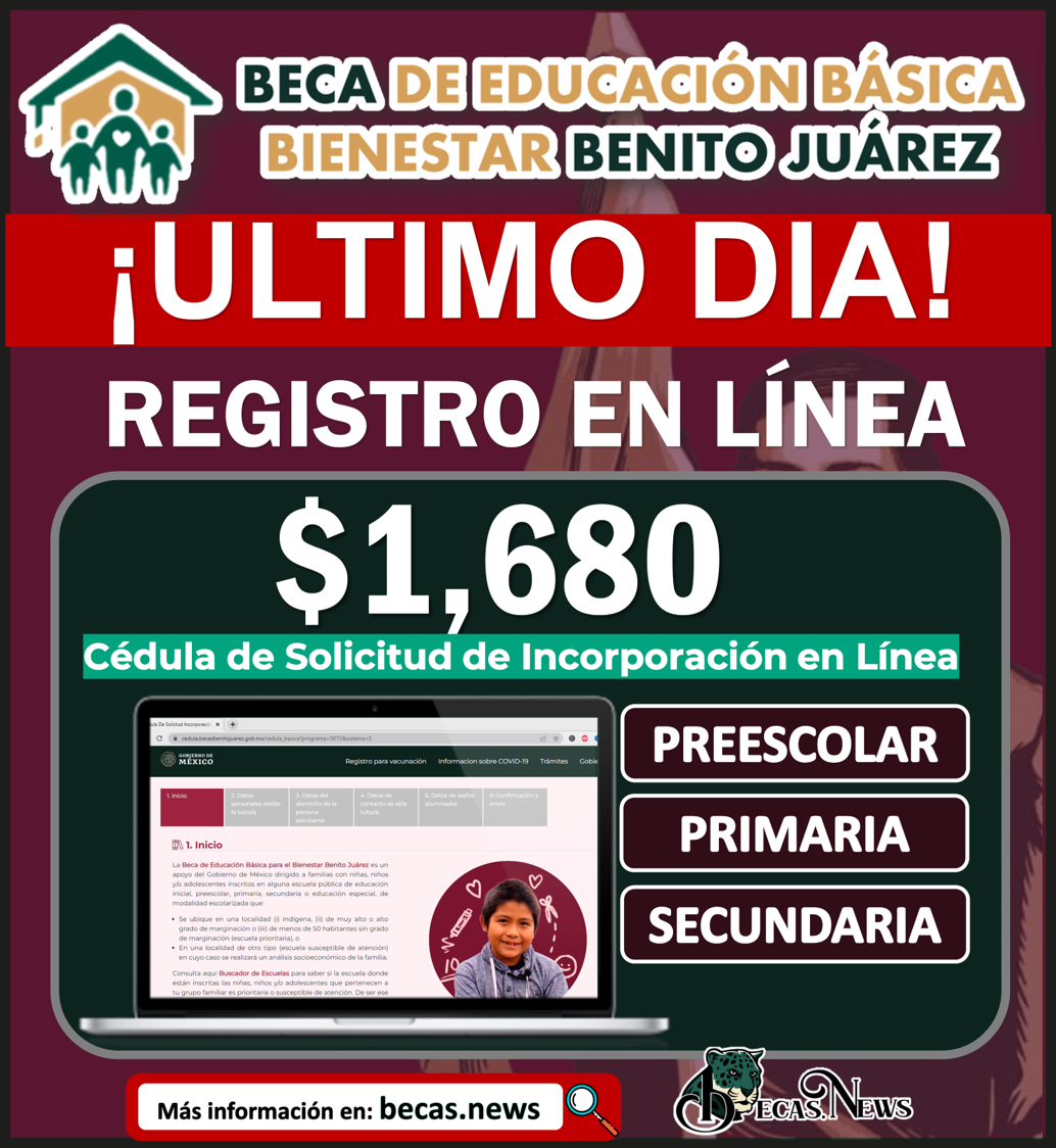 ¡Ultimo día de Registro Becas Benito Juárez! Educación Básica