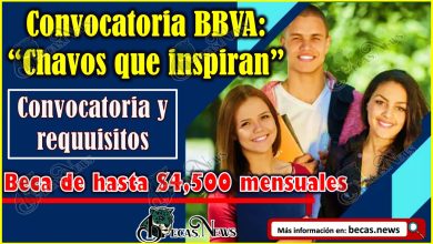 Convocatoria BBVA: “Chavos que inspiran” otorga hasta $4,500 mensuales