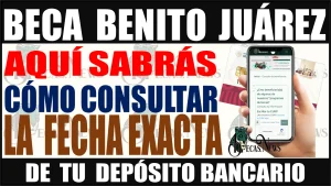 🙌👩‍🎓👨‍🎓🤑📢 BECA BENITO JUÁREZ | AQUÍ SABRÁS CÓMO CONSULTAR LA FECHA EN LA QUE TE ENTREGARÁN TU DEPÓSITIO BANCARIO 🙌👩‍🎓👨‍🎓🤑📢