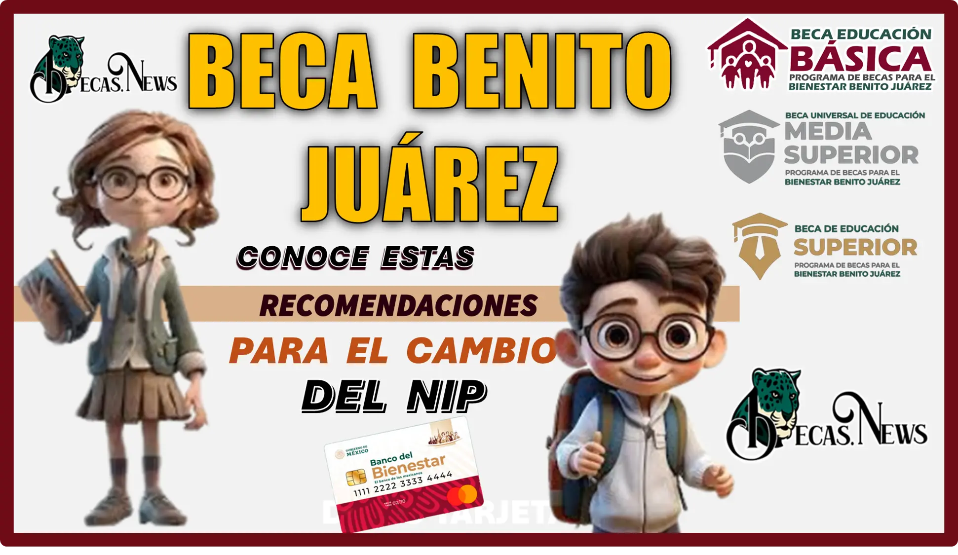 BECA BENITO JUÁREZ | CONOCE ESTAS RECOMENDACIONES PARA EL CAMBIO DEL NIP DE TU TARJETA DE BIENESTAR