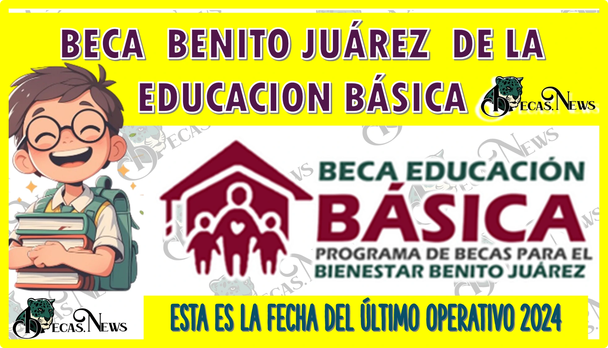 BECA BENITO JUÁREZ DE LA EDUCACIÓN BÁSICA | ESTA ES LA FECHA DEL ÚLTIMO OPERATIVO DE ESTE 2024 