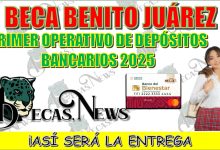 BECA BENITO JUÁREZ | PRIMER OPERATIVO DE DEPÓSITOS BANCARIO ESTE 2025…¡ASÍ SERÁ EL ORDEN DE ENTREGA!