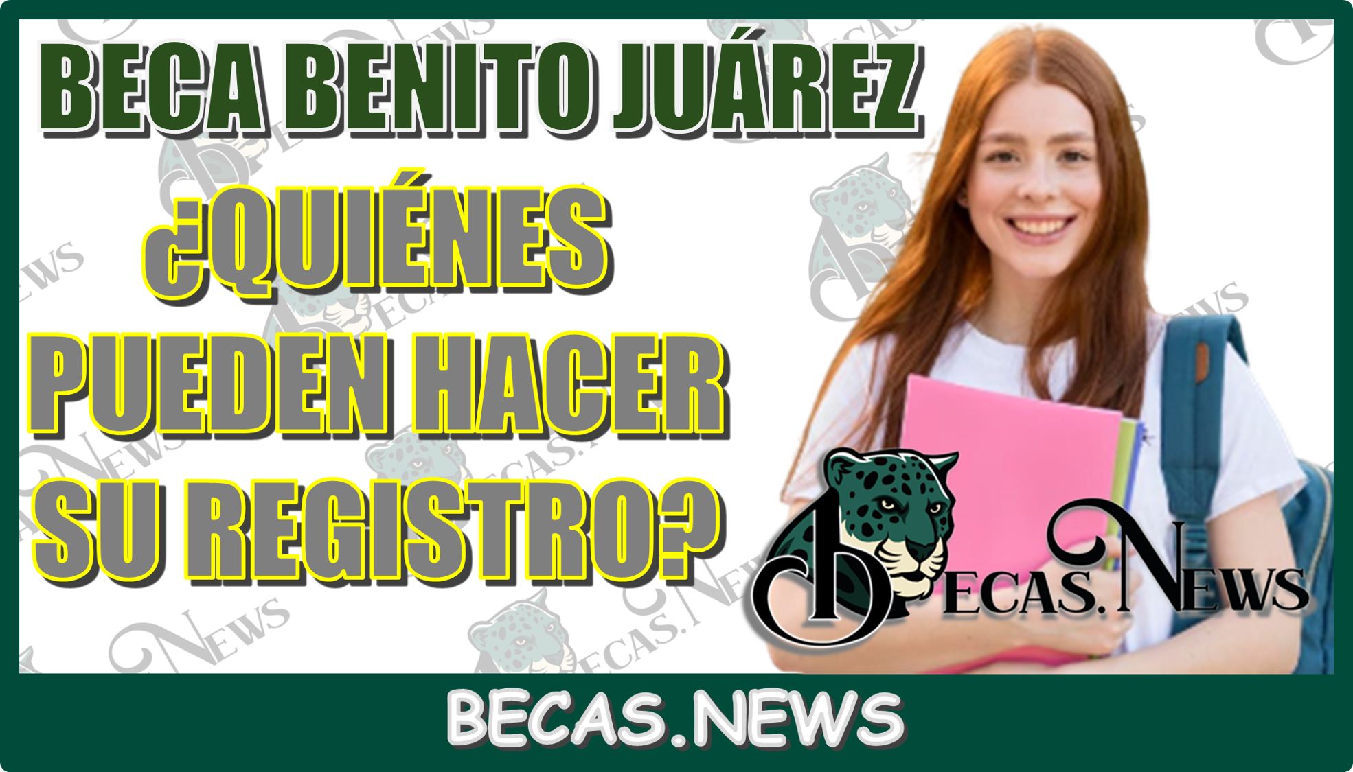 BECA BENITO JUÁREZ | ¿QUIÉNES PUEDEN HACER SU REGISTRO?