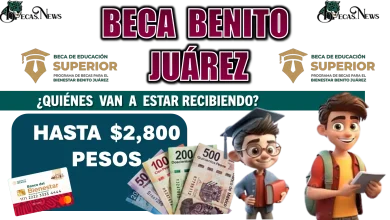 BECA BENITO JUÁREZ | ¿QUIÉNES VAN A ESTAR RECIBIENDO HASTA $2,800 PESOS?