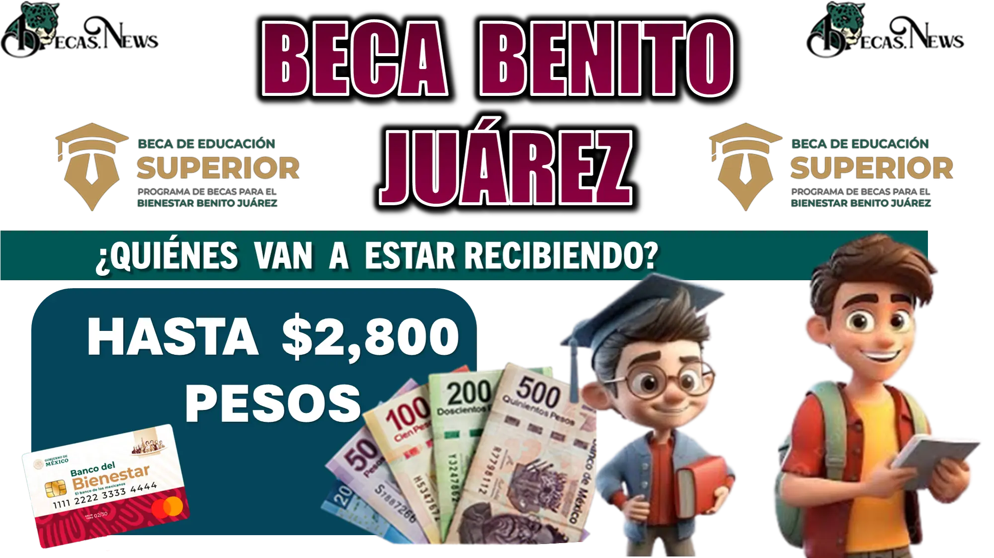 BECA BENITO JUÁREZ | ¿QUIÉNES VAN A ESTAR RECIBIENDO HASTA $2,800 PESOS?