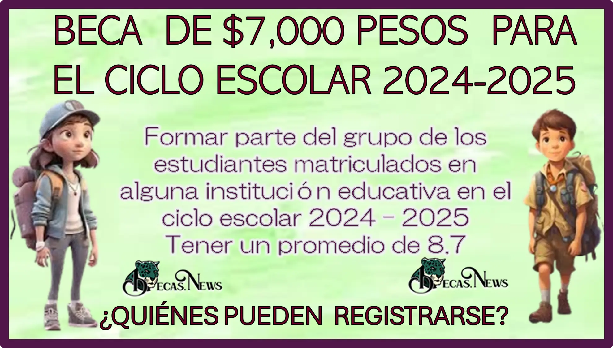 BECA DE $7,000 PESOS PARA EL CICLO ESCOLAR 2024-2025 | ¿QUIÉNES PUEDES REGISTRARSE? | AQUÍ TE LO CUENTO 