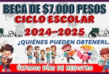 BECA DE $7,000 PESOS PARA ESTE CICLO ESCOLAR… ¿QUIÉNES PUEDEN OBTENERLA?… ÚLTIMOS DÍAS DE REGISTRO 