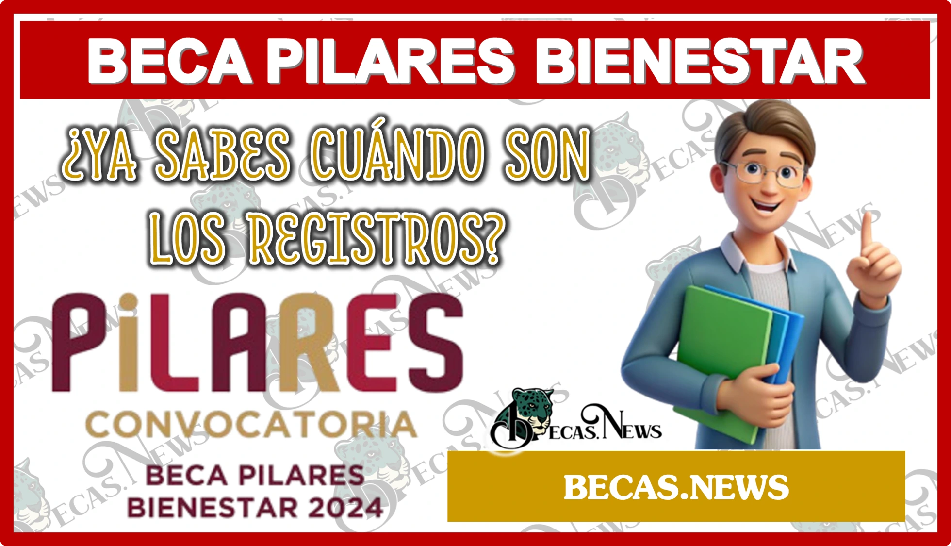 BECA PILARES BIENESTAR… ¿YA SABES CUÁNDO SON LOS REGISTROS?