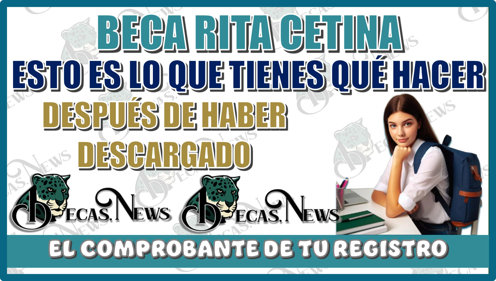 BECA RITA CETINA | ¿ESTO ES LO QUE TIENES QUE HACER DESPUÉS DE HABER DESCARGADO ESTE COMPORBANTE DE TU REGISTRO?