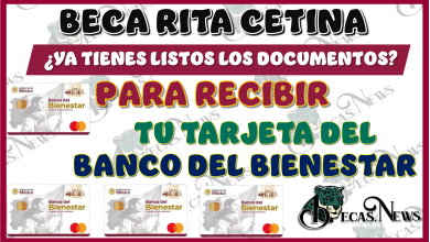 BECA RITA CETINA | ¿YA TIENES LISTOS LOS DOCUMENTOS PARA RECIBIR TU TARJETA DEL BANCO DEL BIENESTAR?