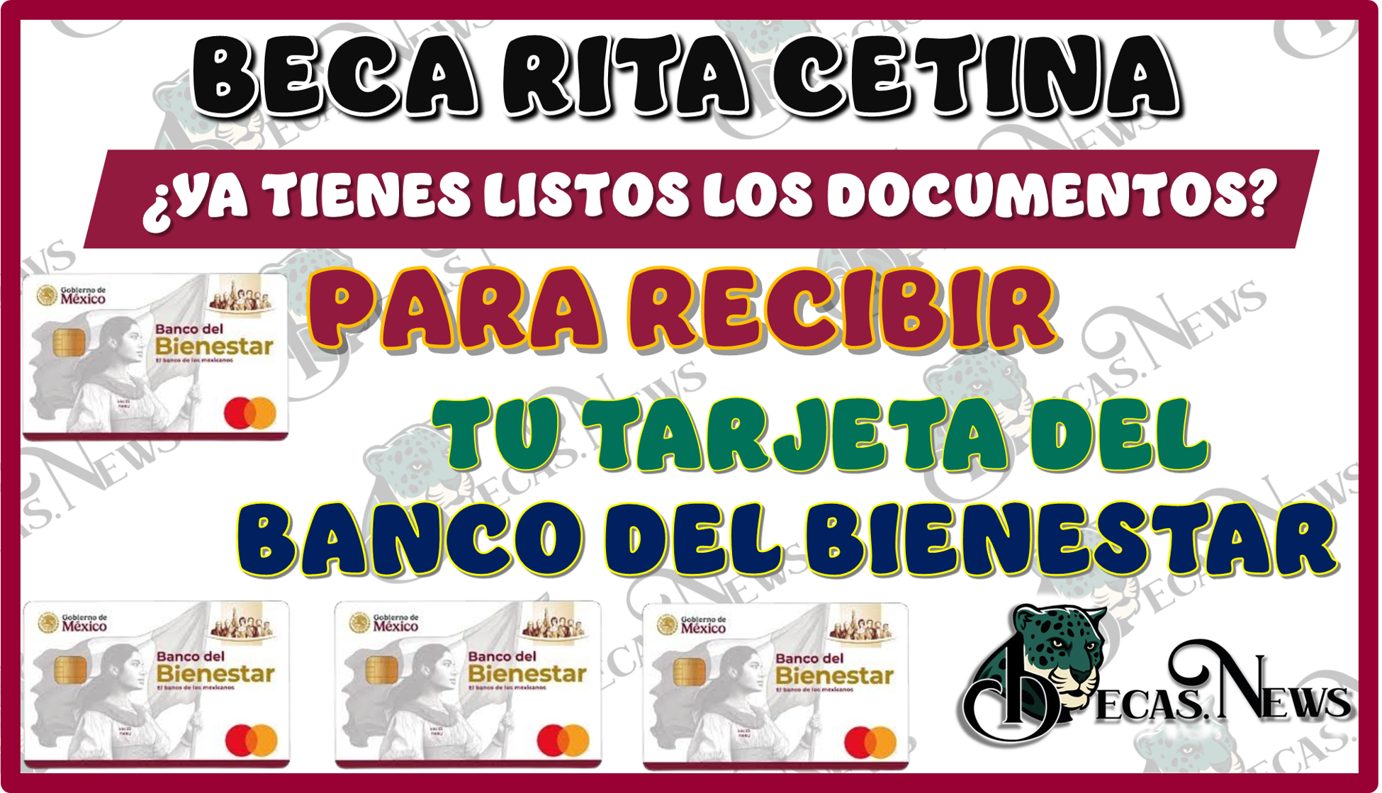 BECA RITA CETINA | ¿YA TIENES LISTOS LOS DOCUMENTOS PARA RECIBIR TU TARJETA DEL BANCO DEL BIENESTAR?