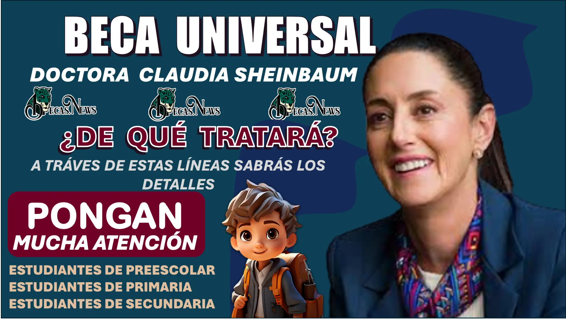 BECA UNIVERSAL POR LA DOCTORA CLAUDIA SHEINBAUM | ¿DE QUÉ TRATARÁ?