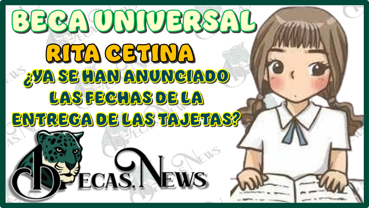 BECA UNIVERSAL RITA CETINA YA SE HAN ANUNCIADO LAS FECHAS DE LA ENTREGA DE LAS TARJETAS