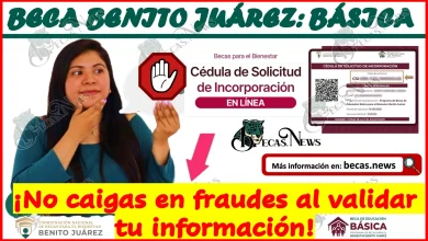 ¡Alerta a Estudiantes y Padres de Familia! Posible Fraude en el Proceso de Validación de la Beca Benito Juárez