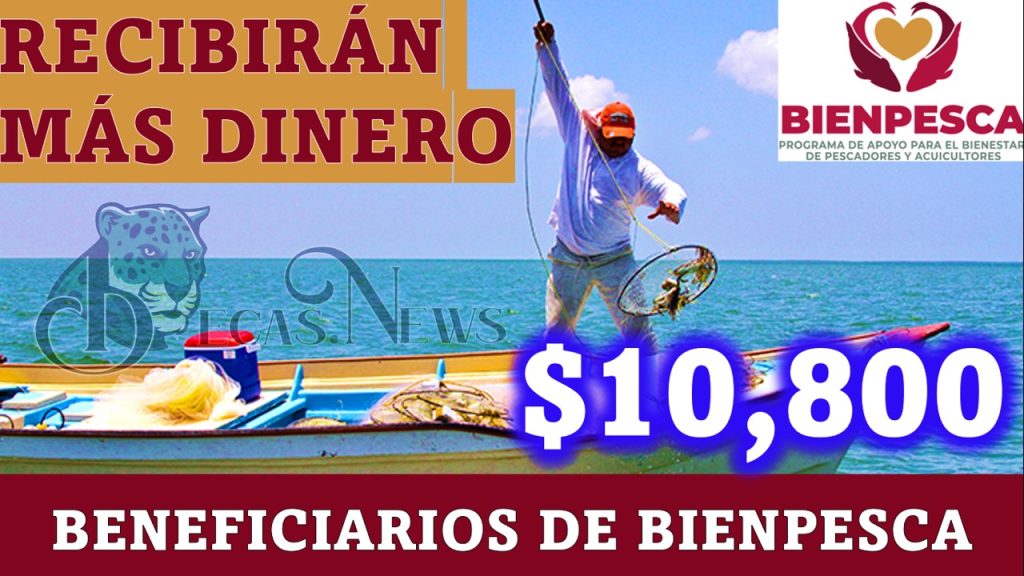 Beneficiarios de BIENPESCA reciben más dinero