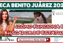 Becas Benito Juárez 2024 |Estas son las Funciona el Buscador de Estatus