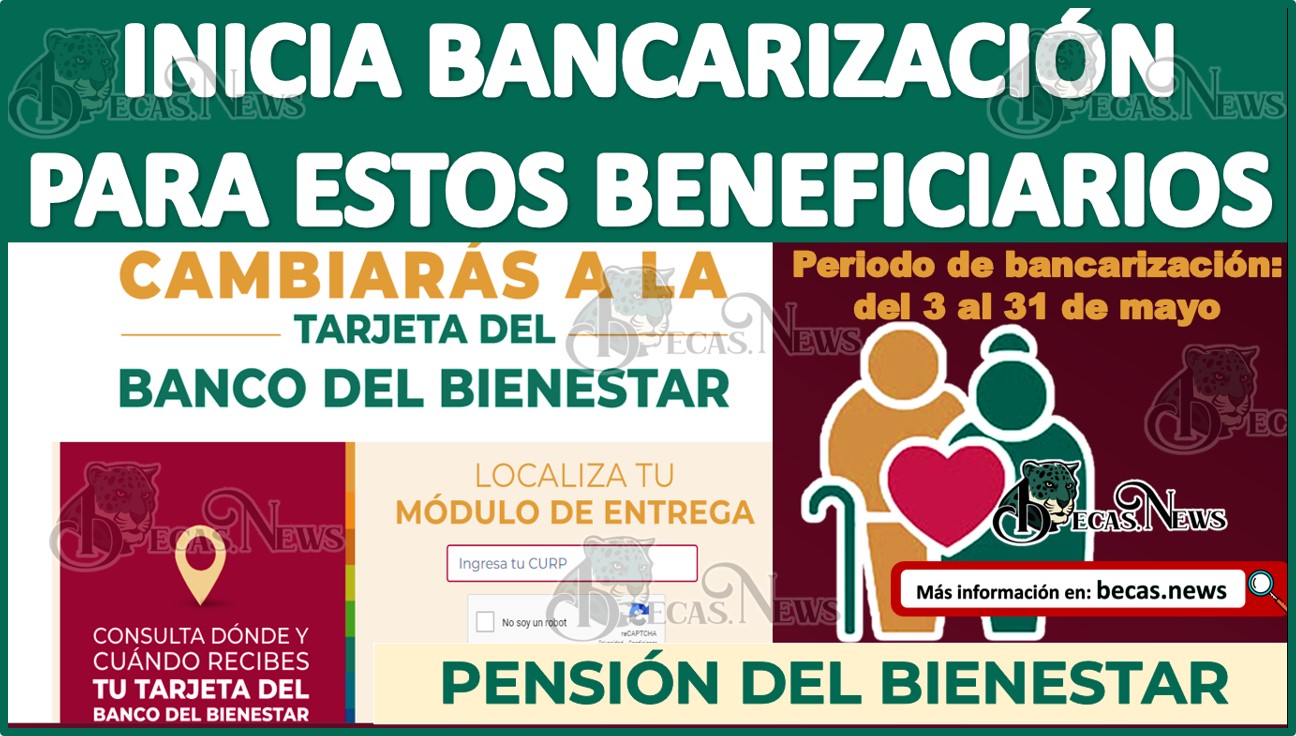 ¡AVISO IMPORTANTE! Inicia proceso de BANCARIZACIÓN para estos beneficiarios de la Pensión para el Bienestar 2023