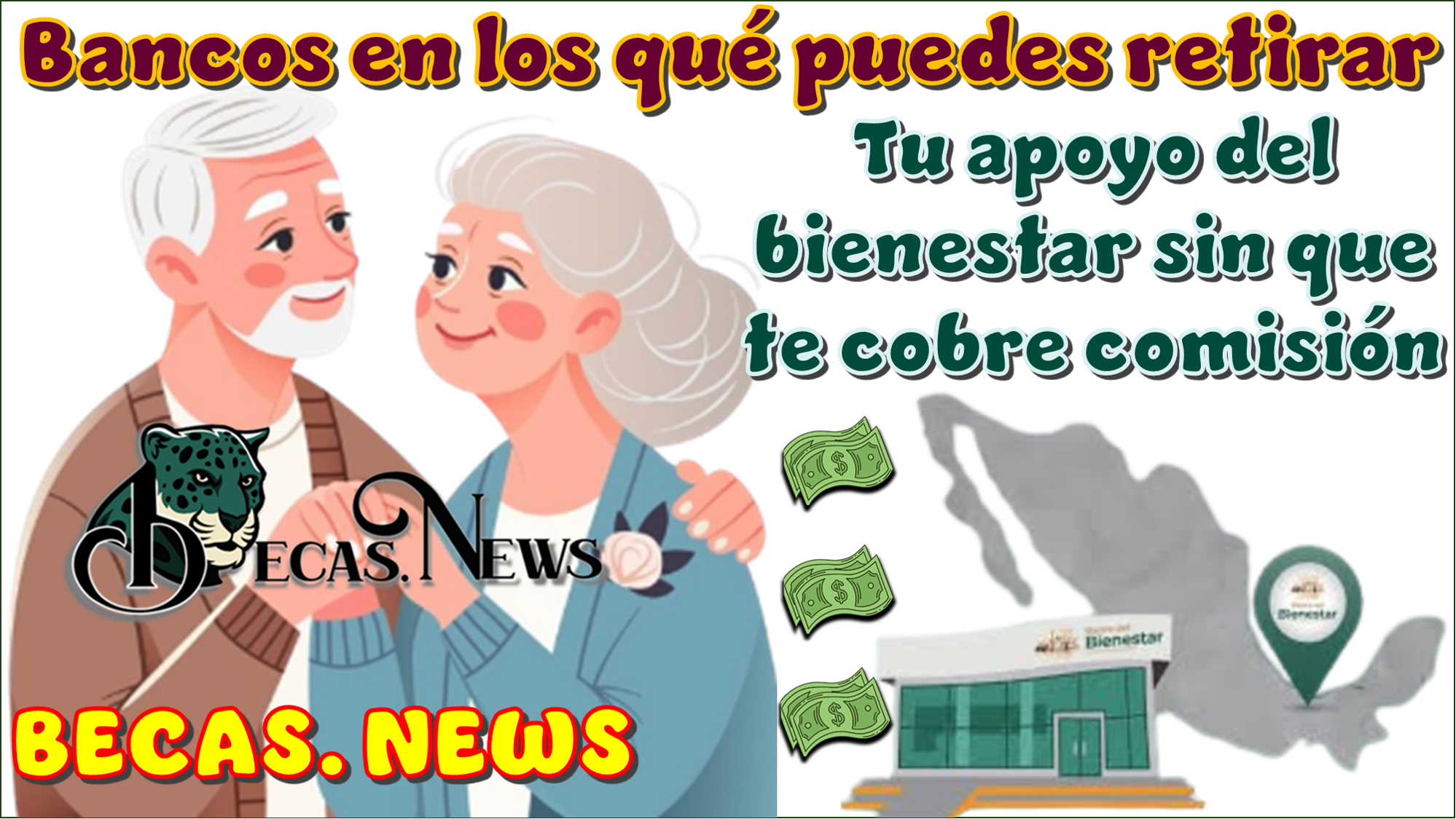 Bancos en los qué puedes retirar tu apoyo del bienestar sin que se te cobre comisión