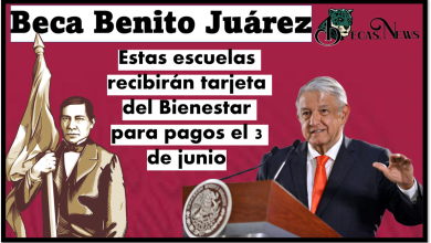 Beca Benito Juárez 2023: Estas escuelas recibiran tarjeta del Bienestar para pagos el 3 de junio