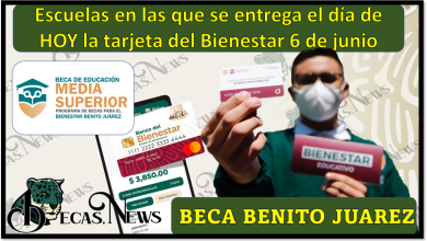 Beca Benito Juarez: Escuelas en las que se entrega el día de HOY la tarjeta del Bienestar 6 de junio
