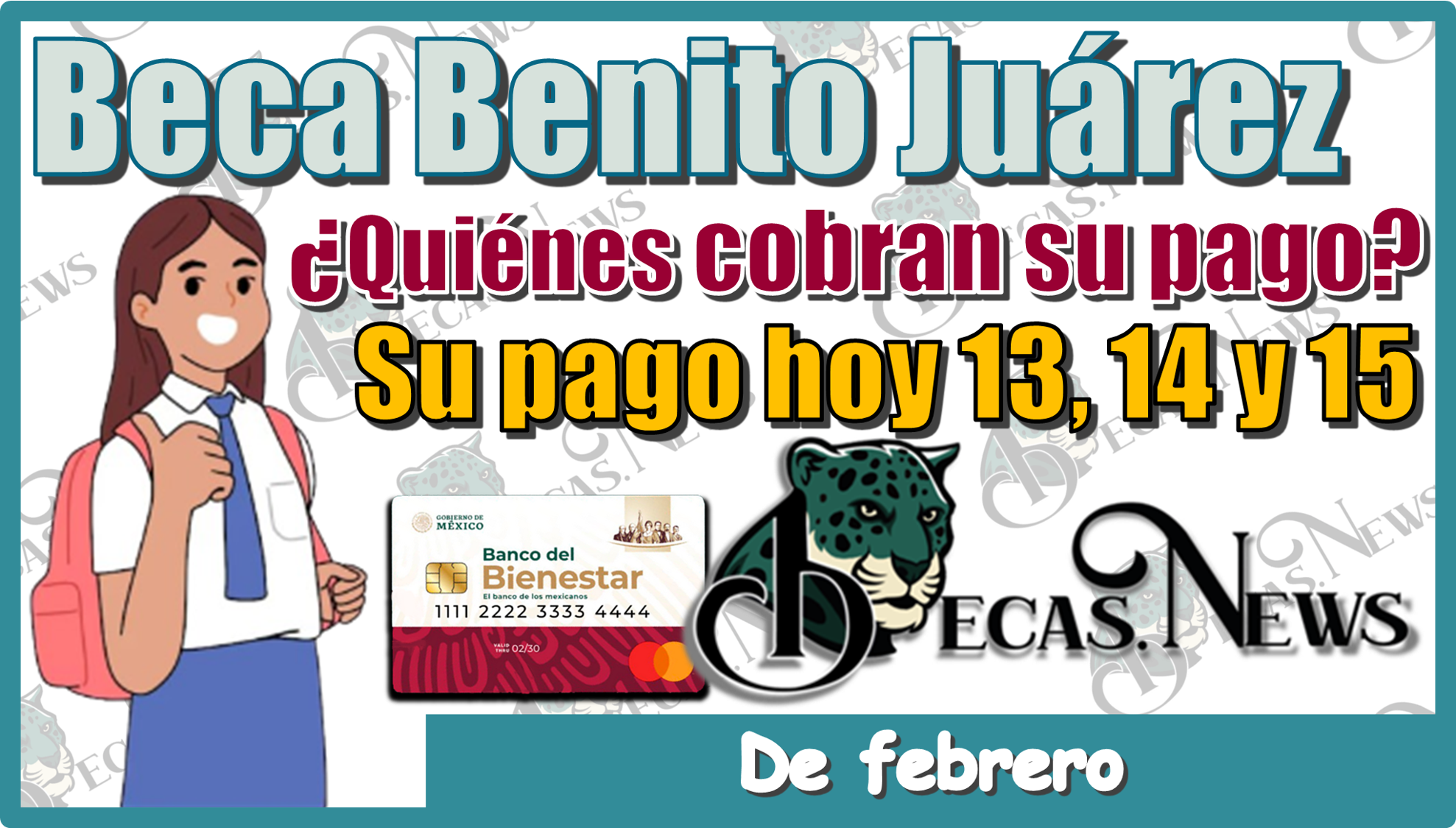 Beca Benito Juárez | ¿Quiénes cobran su pago hoy 13, 14 y 15 de febrero?