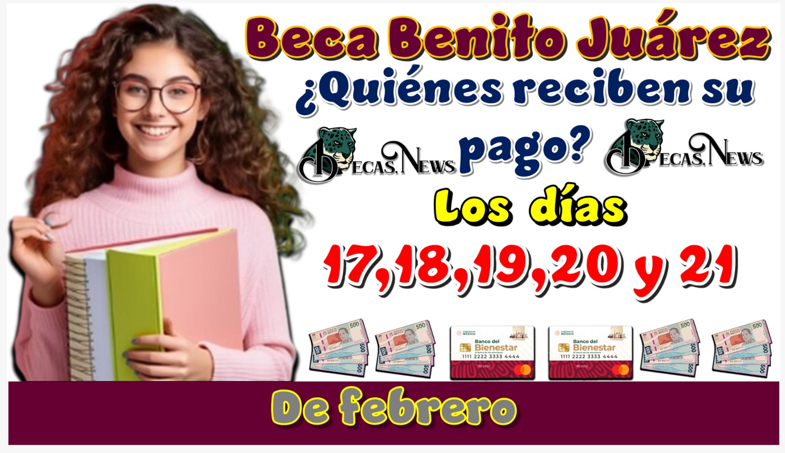 Beca Benito Juárez ¿Quiénes reciben su pago los días 17,18,19,20,21 de febrero?