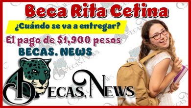 Beca Rita Cetina | ¿Cuándo se va a entregar el pago de $1,900 pesos?