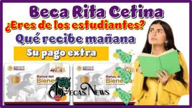 Beca Rita Cetina | ¿Eres de los estudiantes qué recibe mañana su pago extra?