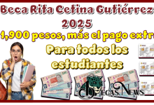 Beca Rita Cetina Gutiérrez 2025 | $1,900 pesos, más el pago extra para todos los estudiantes 
