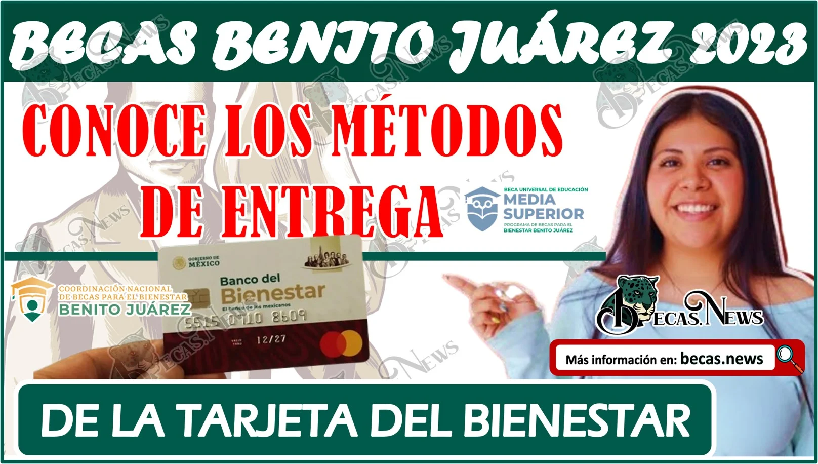 Métodos de entrega de Tarjetas del Bienestar | Becas Benito Juárez de Educación Media Superior 2024.