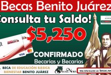 ¡Consulta tu Saldo! Becas Benito Juárez Nivel Básico; Ya hay Depósitos Bancarios Pagos Triples