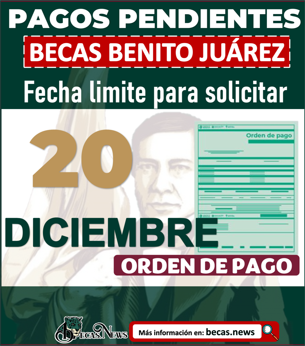 Tienes pagos Pendientes Becas Benito Juárez ÚLTIMO DÍA para cobrarlas