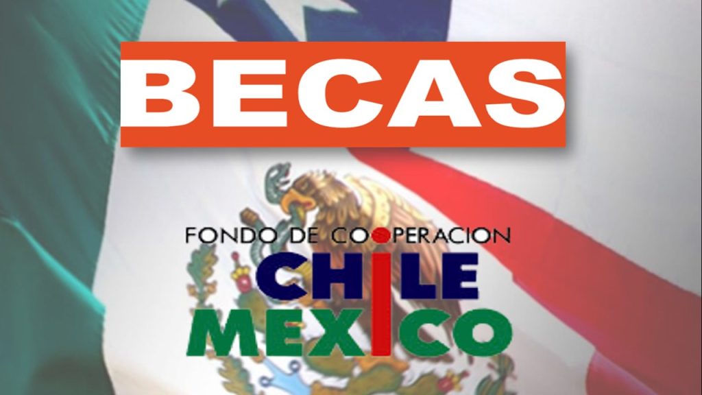 Becas Fondo Conjunto de Cooperación México-Chile