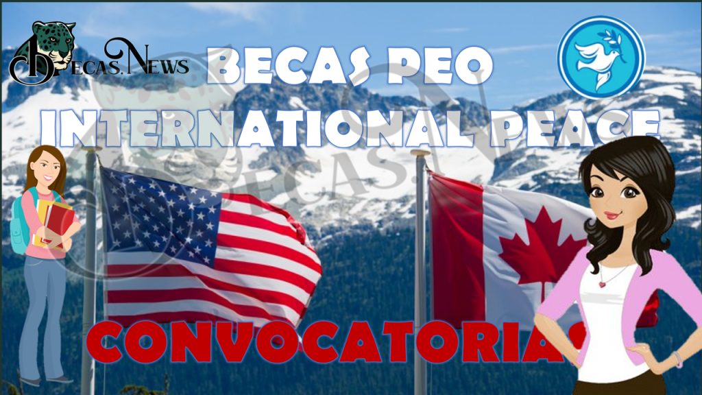 Becas PEO International Peace Scholarship para mujeres 2022-2023