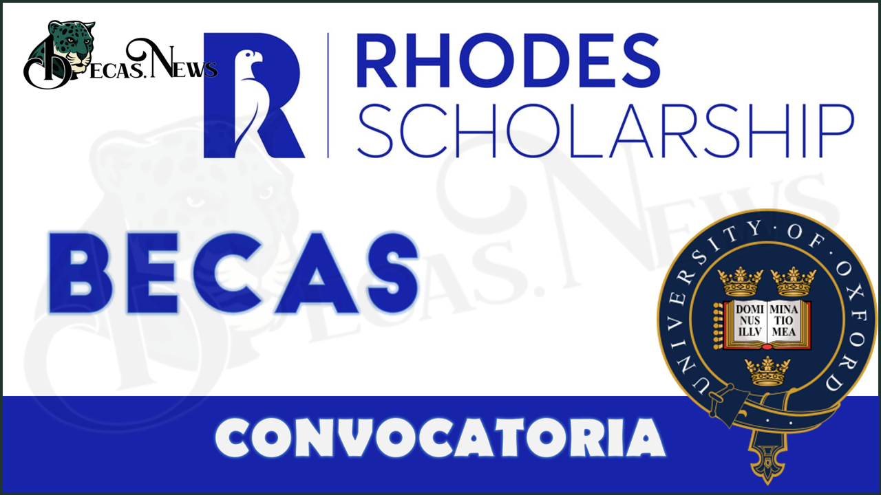 Becas Rhodes Scholarship 2022-2023
