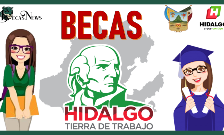 ▷ Becas del Estado de Hidalgo 2023-2024| Convocatoria, Requisitos y Registro » 2023 BECAS.NEWS 🥇 Becas Hidalgo: Convocatoria, Requisitos y Registro