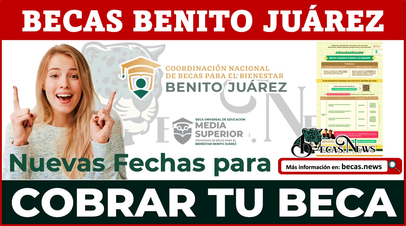 Becas Benito Juárez 2023: Nuevas Fechas para cobrar tu Beca
