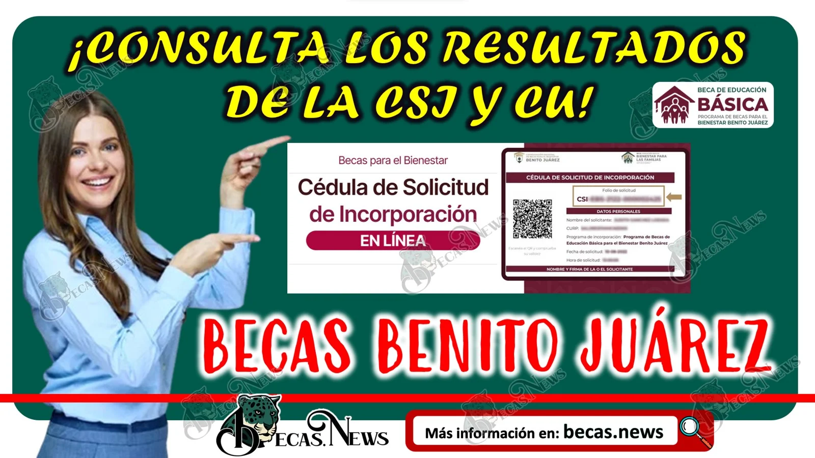 ¡CONSULTA LOS RESULTADOS DE LA CSI Y CU! | Becas Benito Juárez 2023