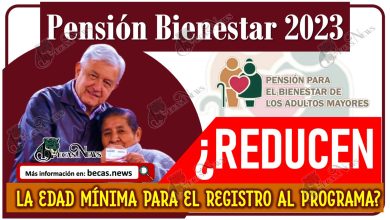 Pensión del Bienestar: ¿Se reducirá la edad mínima de registro al programa?