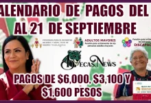 CALENDARIO DE PAGOS DEL 5 AL 21 DE SEPTIEMBRE… PAGOS DE $6,000, $3,100, $1,600 PESOS... PROGRAMAS DEL BIENESTAR