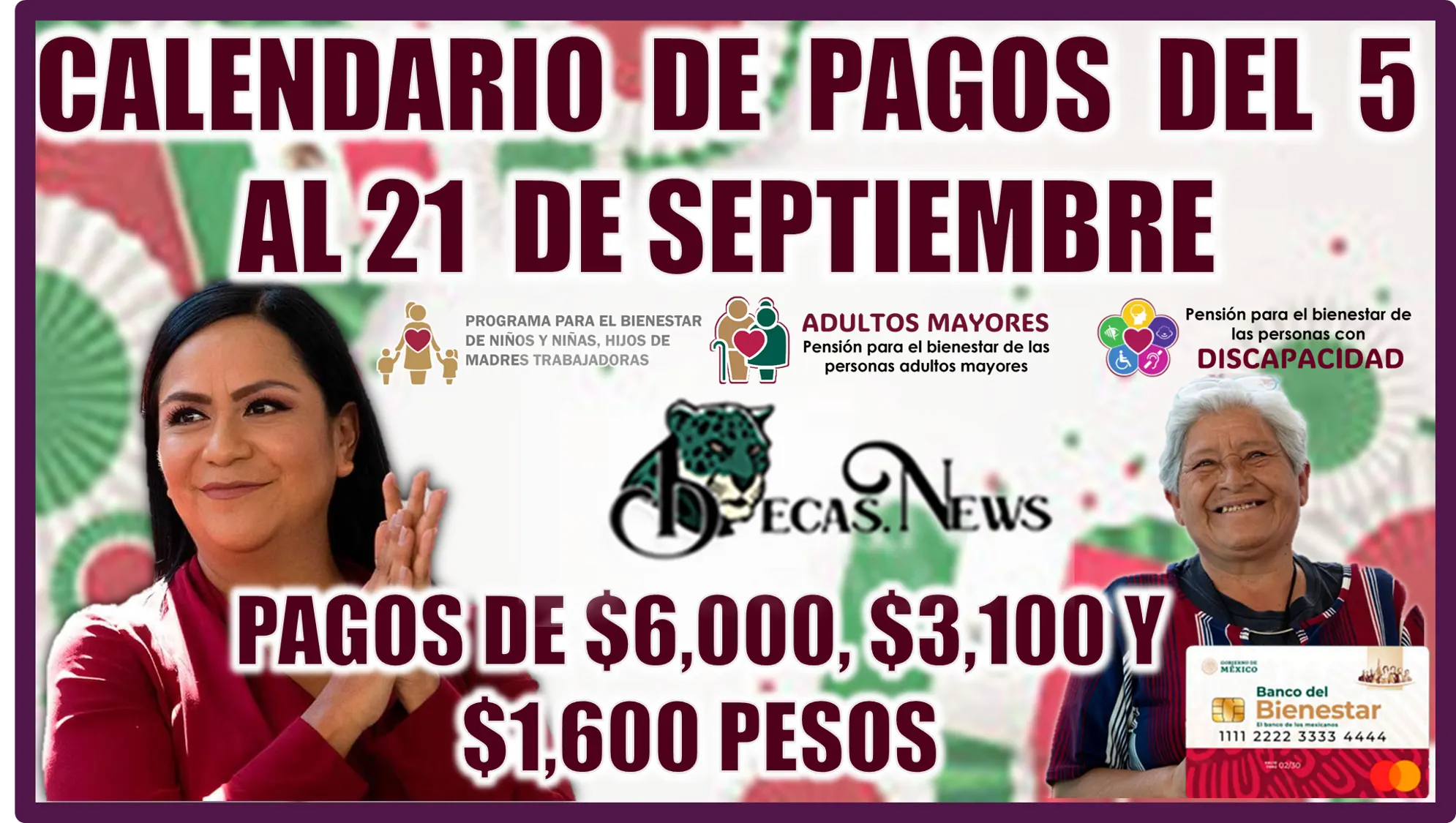 CALENDARIO DE PAGOS DEL 5 AL 21 DE SEPTIEMBRE… PAGOS DE $6,000, $3,100, $1,600 PESOS... PROGRAMAS DEL BIENESTAR