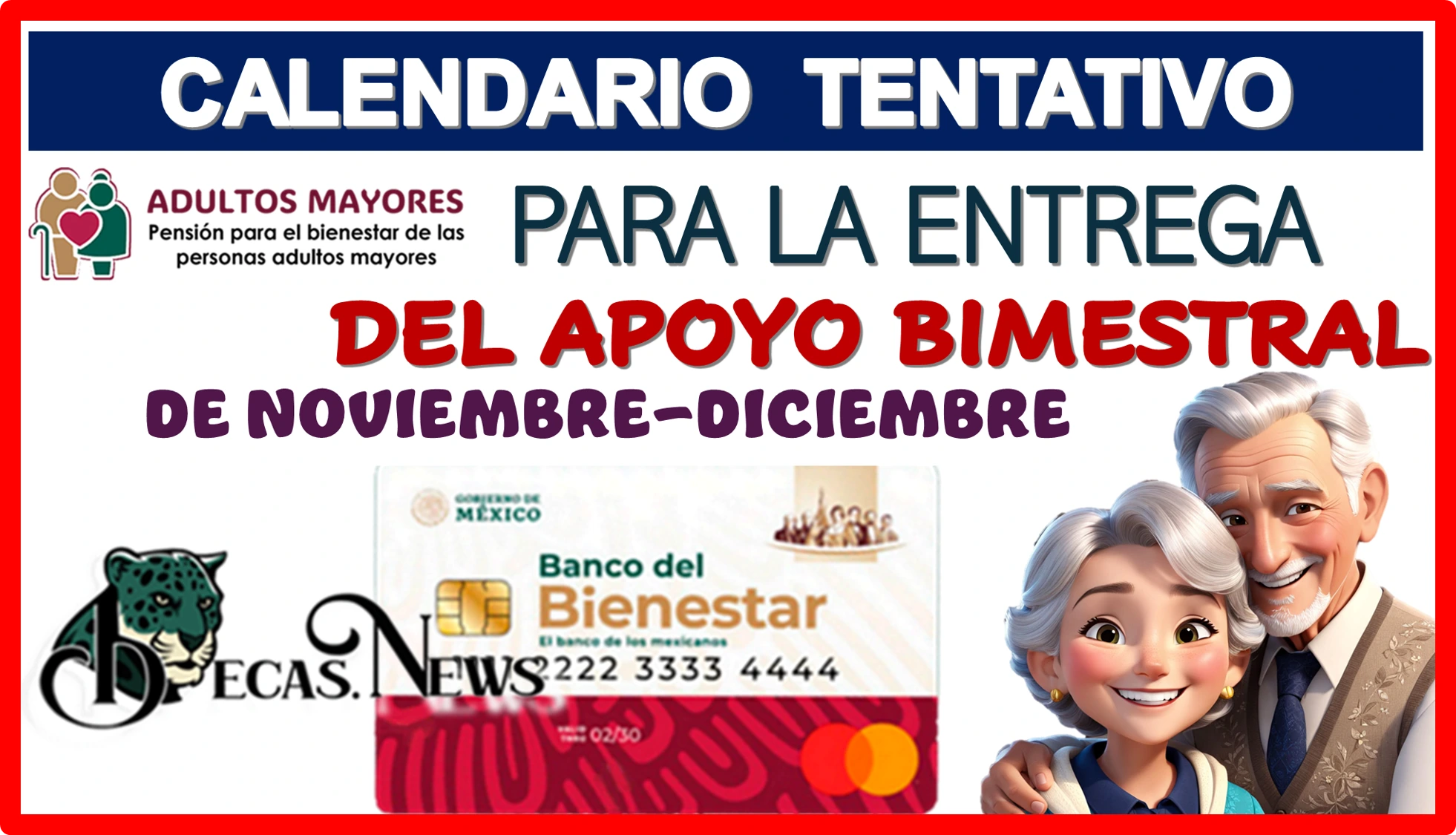 CALENDARIO TENTATIVO PARA LA ENTREGA DEL PAGO BIMESTRAL DE NOVIEMBRE-DICIEMBRE | PENSIÓN PARA EL BIENESTAR 