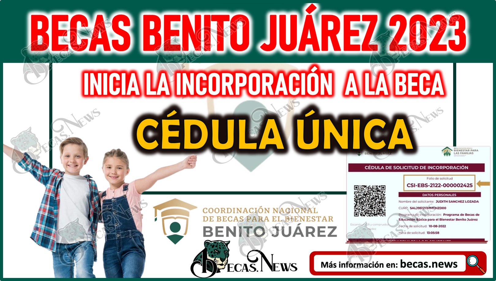 Becas Benito Juárez: Educación Básica 2023 | Da Inicio el proceso de incorporación mediante la CÉDULA ÚNICA
