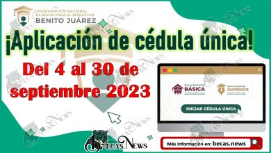 Becas Benito Juárez 2023 | ¡Aplicación de cédula única! Del 4 al 30 de septiembre 2023