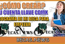 ¿CÓMO CREAR TU CUENTA LLAVE CDMX? | PROGRAMA DE MI BECA PARA EMPEZAR 