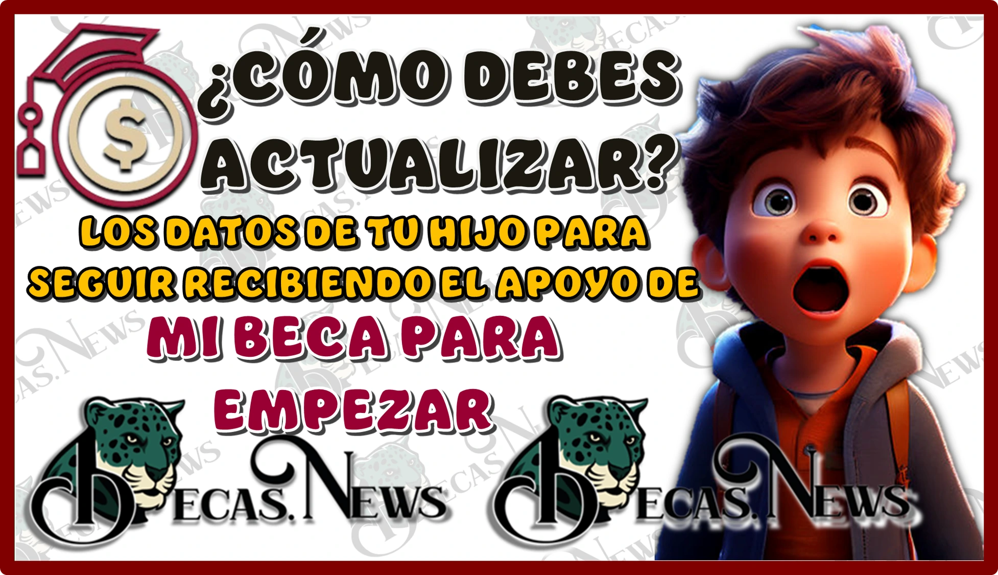 ¿CÓMO DEBES ACTUALIZAR LOS DATOS DE TU HIJO PARA SEGUIR RECIBIENDO EL APOYO DE MI BECA PARA EMPEZAR?